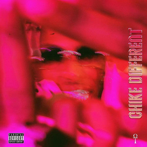 Chike Different (Explicit)