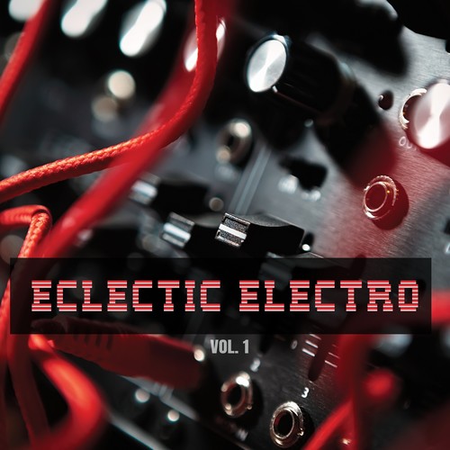 Eclectic Electro, Vol. 1 (Explicit)