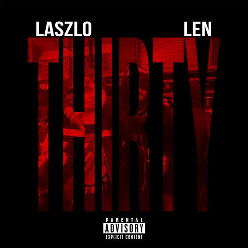 THIRTY (feat. Len) [Explicit]