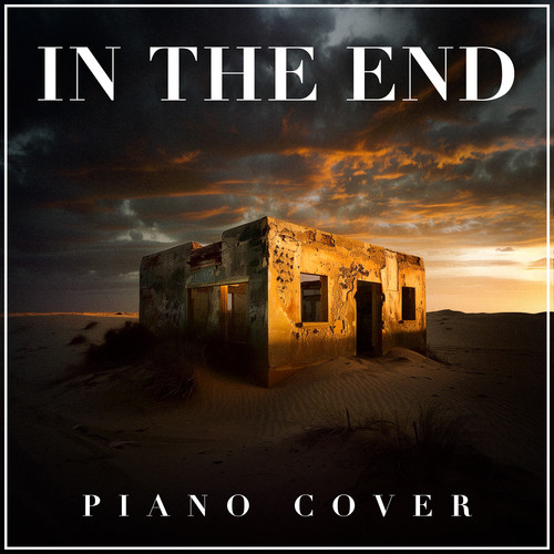 In the End (Piano Cover)