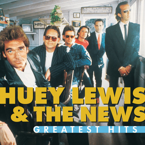 Greatest Hits:  Huey Lewis And The News