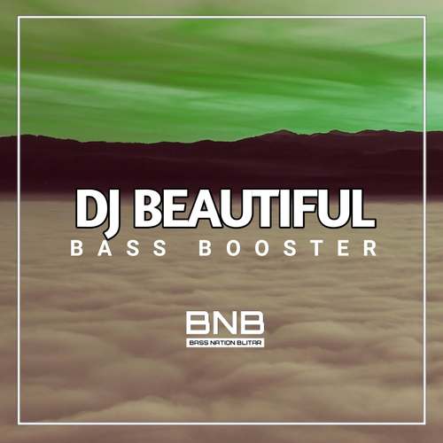 DJ Beautiful Bass Booster