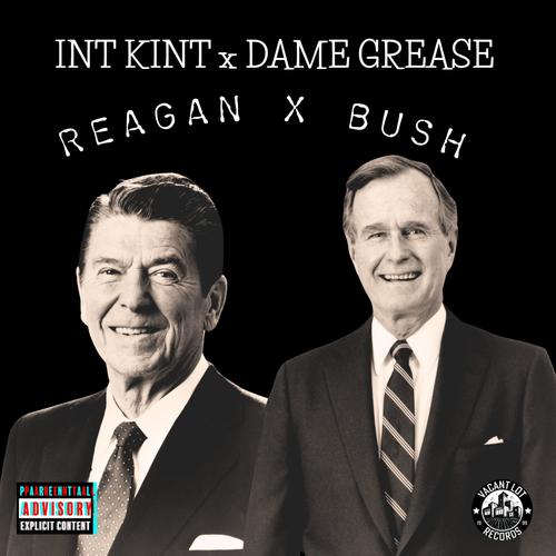 REAGAN & BUSH (feat. DAME GREASE) [Explicit]