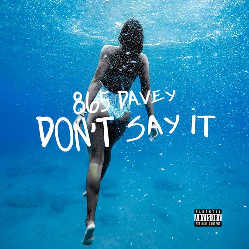 Don’t Say It (Explicit)