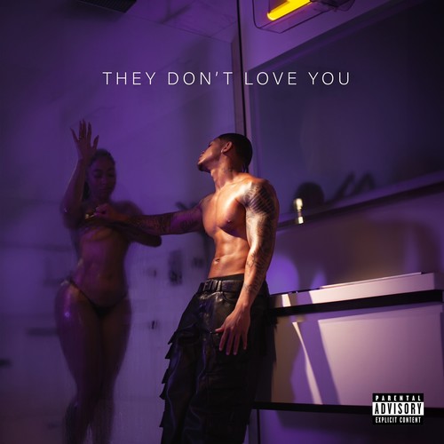 They Don't Love You (Explicit)