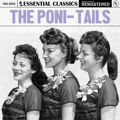 Essential Classics, Vol. 222: The Poni-Tails