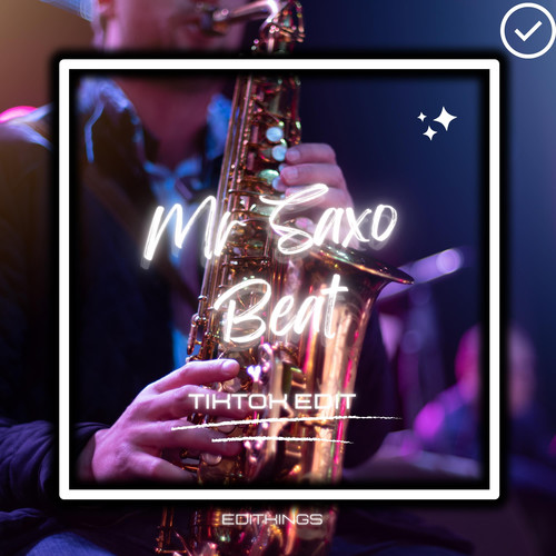 Mr Saxo Beat (TikTok Edit)