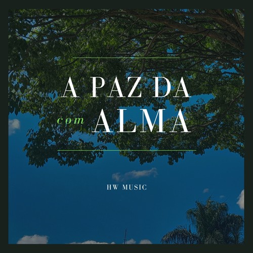 A Paz Da Alma.