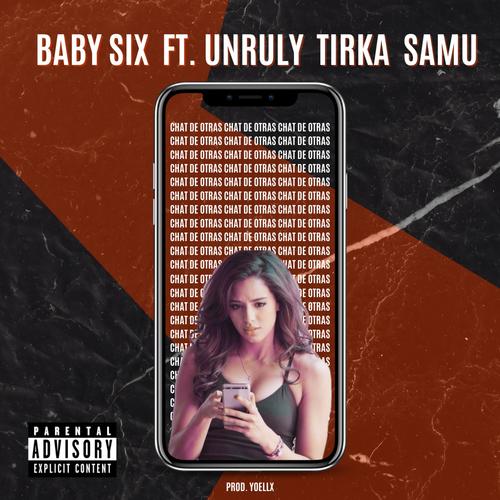 Chat de otras (feat. Unruly, Tirka & Samu) [Explicit]