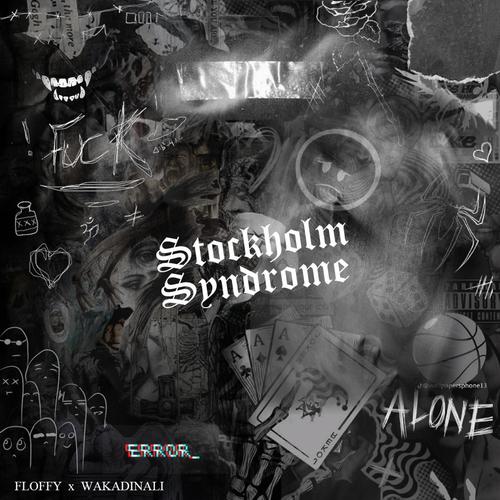 Stockholm Syndrome (feat. Floffy) [Explicit]
