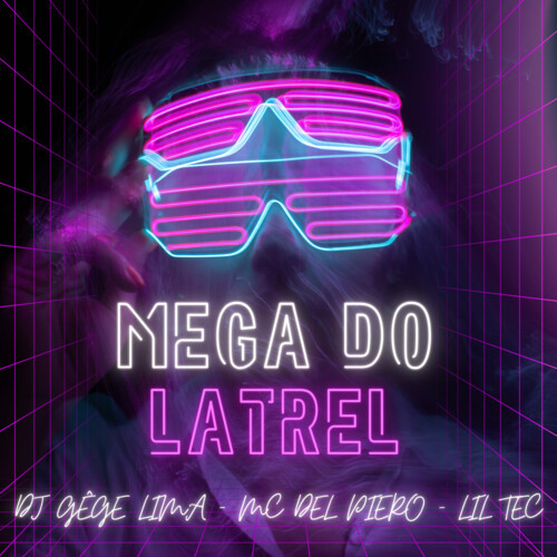 Mega do Latrel (Explicit)