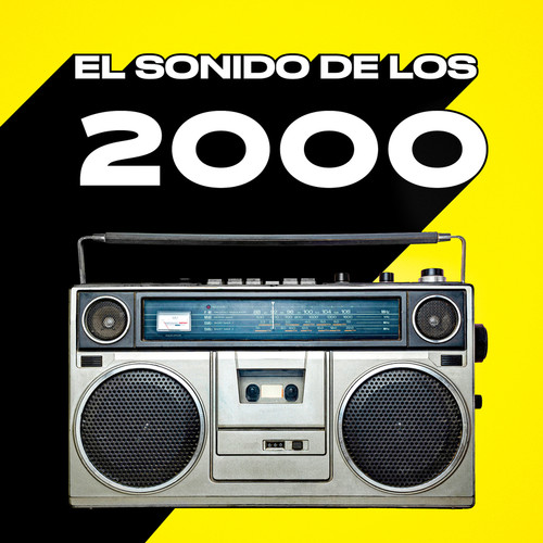 El Sonido De Los 2000 (Explicit)