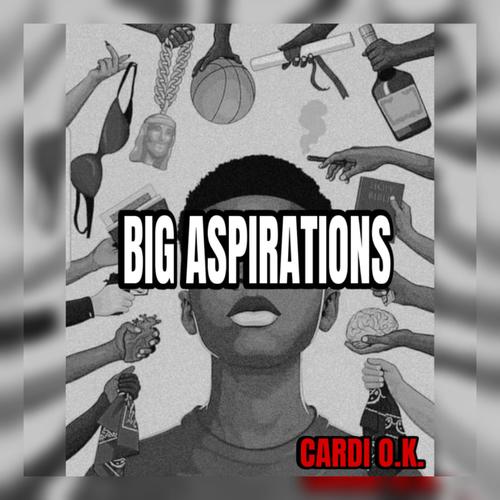 BIG ASPIRATIONS (Explicit)