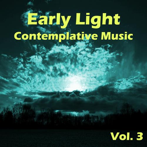 Early Light Contemplative Music, Vol. 3