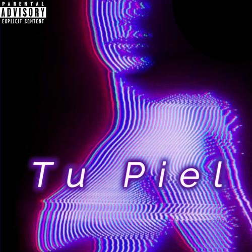 Tu Piel (Explicit)