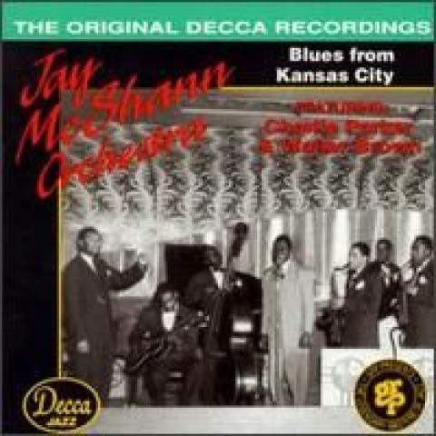 Jay McShann Orchestra: Blues From Kansas City (The Original Decca Recordings)