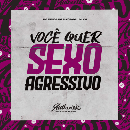 Você Quer Sexo Agressivo (Explicit)