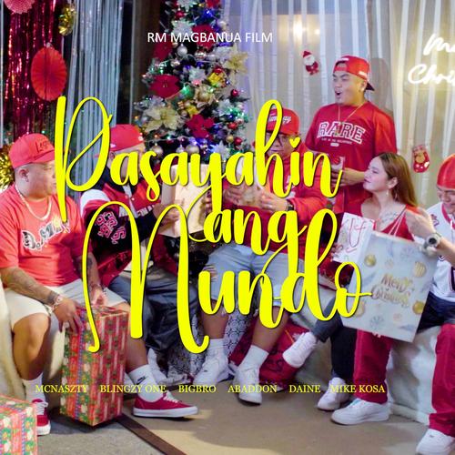 Pasayahin Ang Mundo (feat. Mcnaszty, Blingzy One, Abaddon, Daine & Mike Kosa)