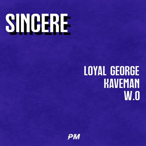 Sincere (feat Kaveman & WO) [Explicit]