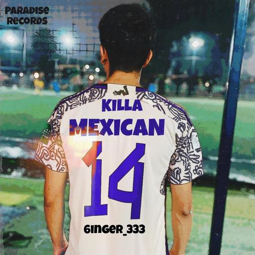 Killah Mexican (Explicit)