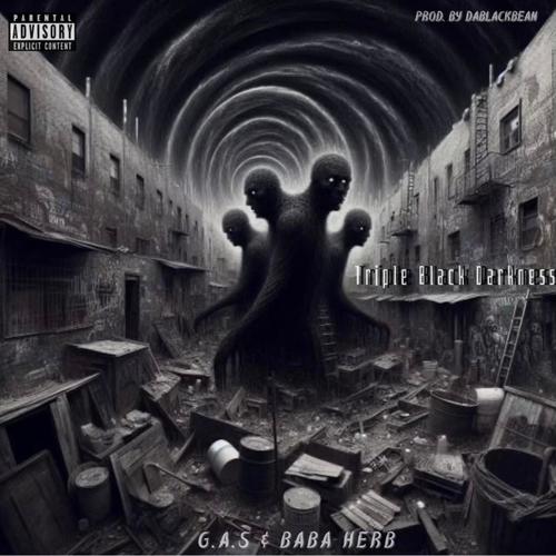 triple black darkness (feat. Baba Herb & DaBlackBean) [Explicit]