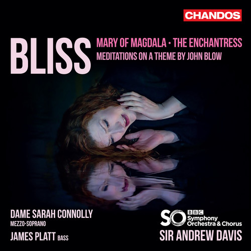 Bliss: Mary of Magdala, The Enchantress & Meditations on a Theme by John Blow