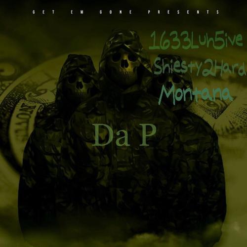 Da P (feat. Shiesty2hard & Montana) [Explicit]