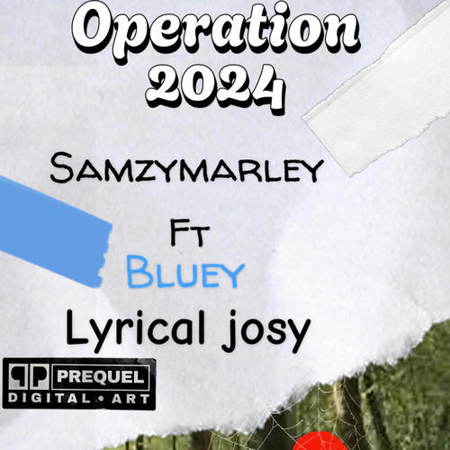 Operation 2024 (feat. Bluey & Lyrical josy)