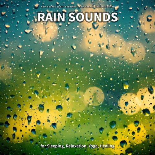 #1 Rain Sounds for Sleeping, Relaxation, Yoga, Healing