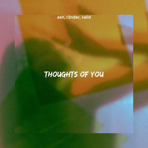 Thoughts Of You (feat. Valid) [Explicit]