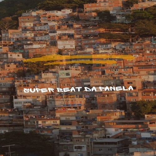 Super Beat da Panela (Explicit)