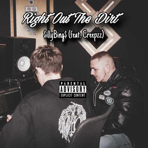 Right Out The Dirt (feat. Creepzz) [Explicit]