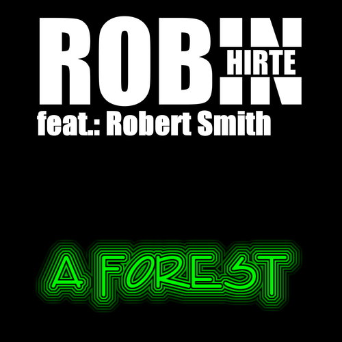 A Forest (Robin Hirte Remix)