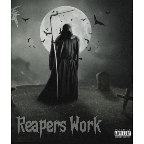 Reapers Work (Explicit)