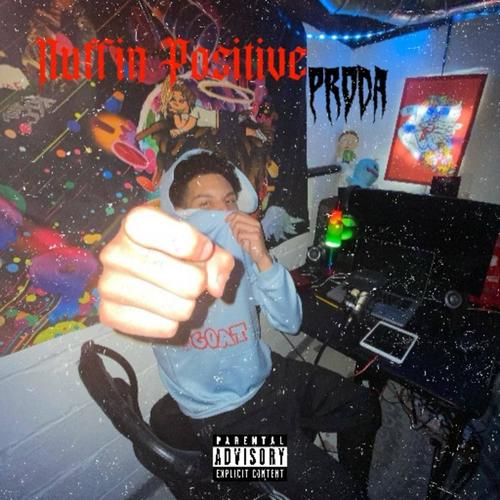 Nuffin Positive (Explicit)