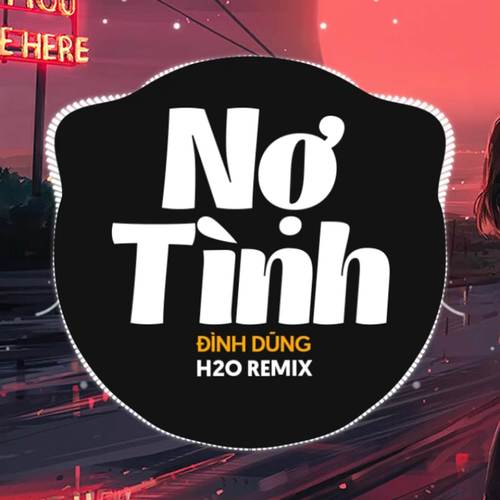 Nợ Tình Remix (Deep House)