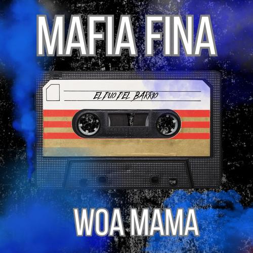 Woa Mama (feat. El Duo Del Barrio)