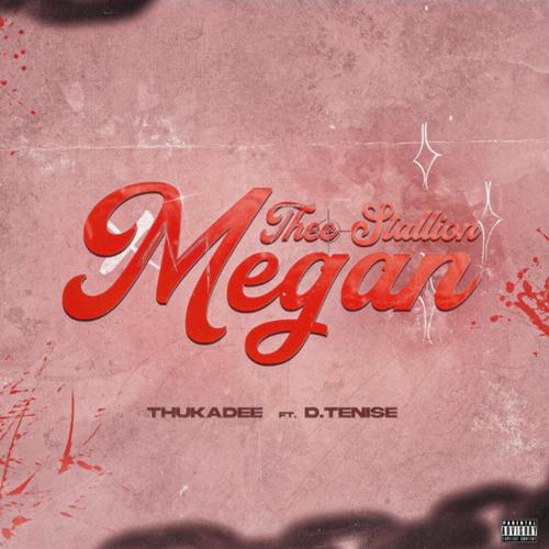 Megan The Stallion (feat. D.TENISE) [Explicit]