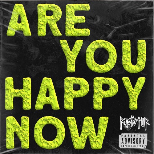 ARE YOU HAPPY NOW (Explicit)