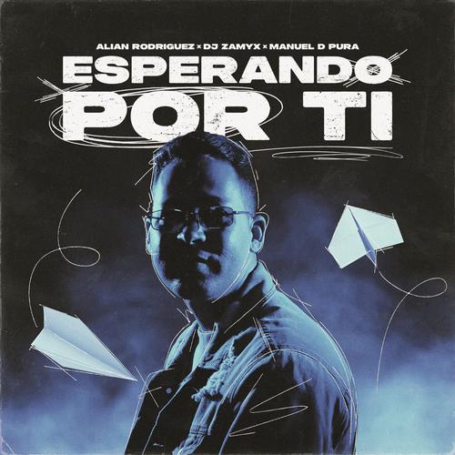 ESPERANDO POR TI (feat. MANUEL D PURA & DJ ZAMIX HOLY MUSIC)