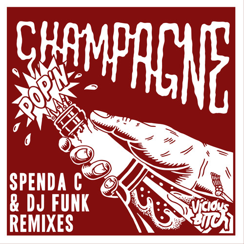 Pop'n Champagne [REMIXES] (Explicit)