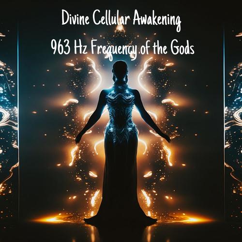 Divine Cellular Awakening: 963 Hz Frequency of the Gods