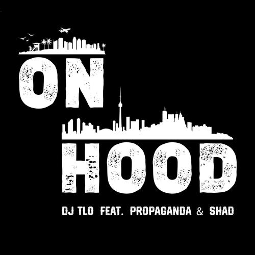 On Hood (feat. Propaganda & Shad)