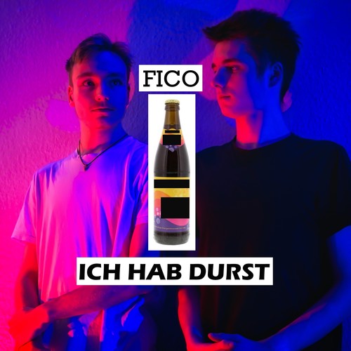 ICH HAB DURST