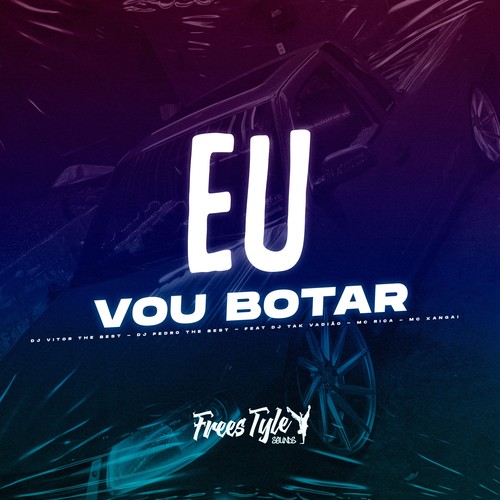 Eu Vou Botar (Eletrofunk) [Explicit]