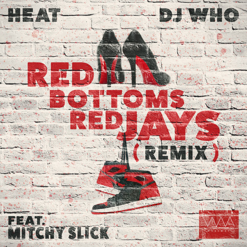 Red Bottom Red Jays (Mitchy Slick Remix) [Explicit]