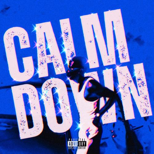 Calm Down (Explicit)