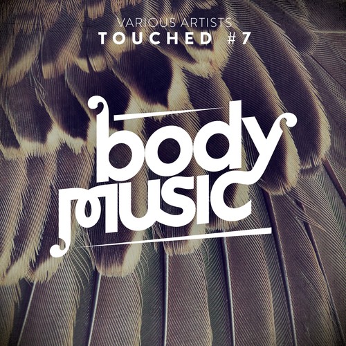 Body Music pres. Touched #7