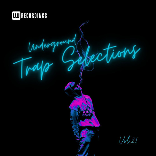 Underground Trap Selections, Vol. 21 (Explicit)