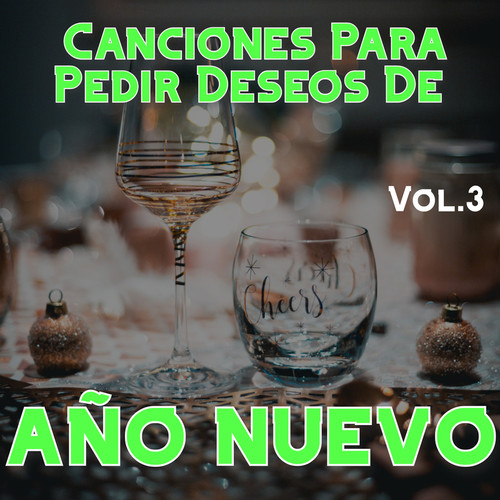 Canciones Para Pedir Deseos De Año Nuevo Vol. 3